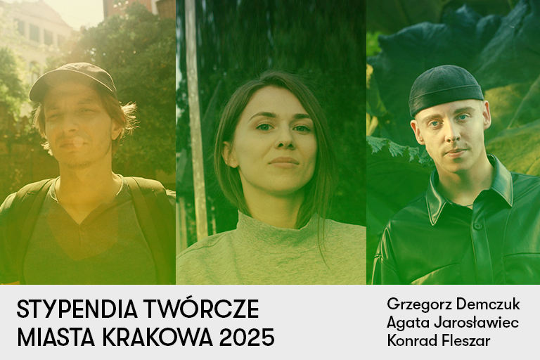 Stypendium Twórczego Miasta Krakowa – G. Demczuk, A. Jarosławiec, K. Fleszar