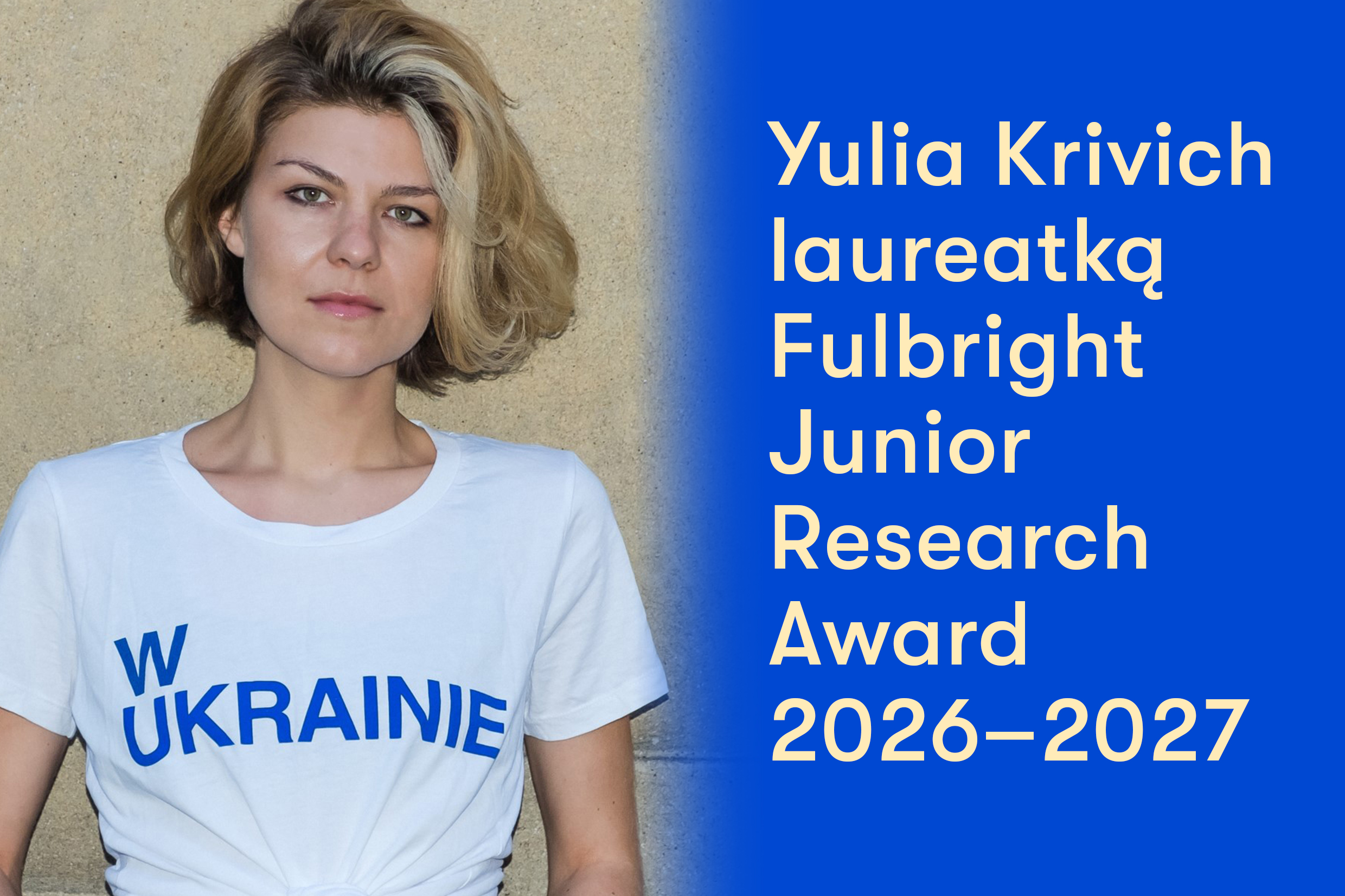 Yulia Krivich laureatką Fulbright Junior Research Award 2026–2027